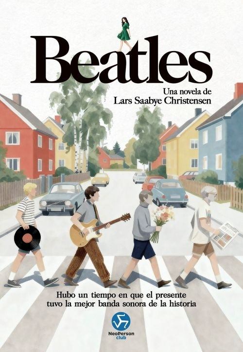 BEATLES - UNA NOVELA DE LARS SAABYE CHRISTENSEN