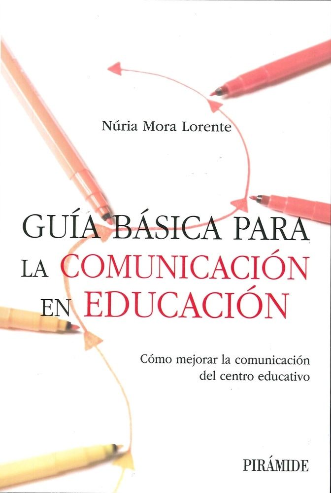 GUÍA BÁSICA PARA LA COMUNICACIÓN EN EDUCACIÓN