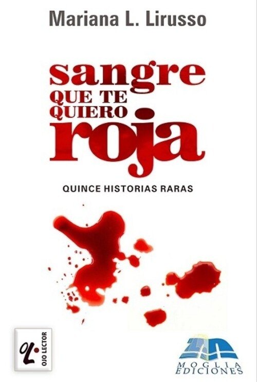 SANGRE QUE TE QUIERO ROJA