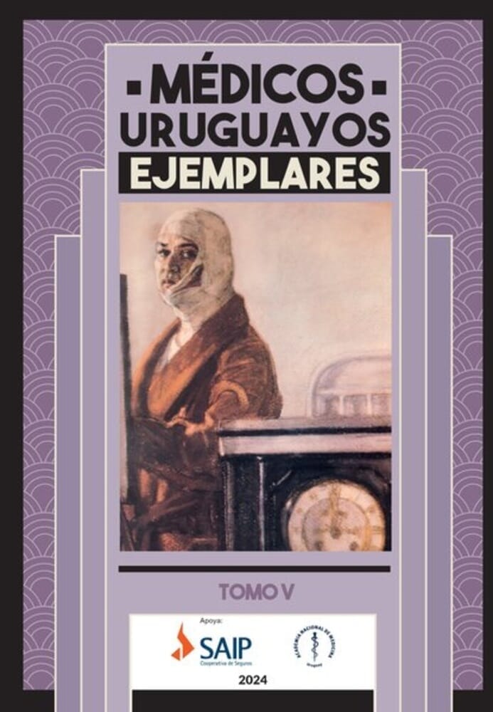 MÉDICOS URUGUAYOS EJEMPLARES. TOMO V