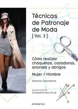 TECNICAS DE PATRONAJE DE MODA VOL.3 MUJER / HOMBRE