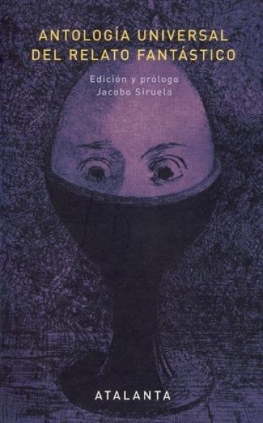 ANTOLOGÍA UNIVERSAL DEL RELATO FANTÁSTICO