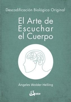 EL ARTE DE ESCUCHAR EL CUERPO