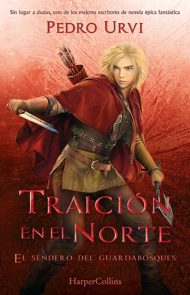 TRAICIÓN EN EL NORTE: (EL SENDERO DEL GUARDABOSQUES. LIBRO 4)