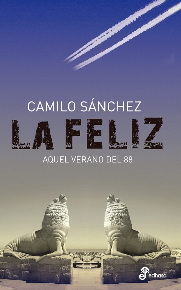 LA FELIZ. AQUEL VERANO DEL 88