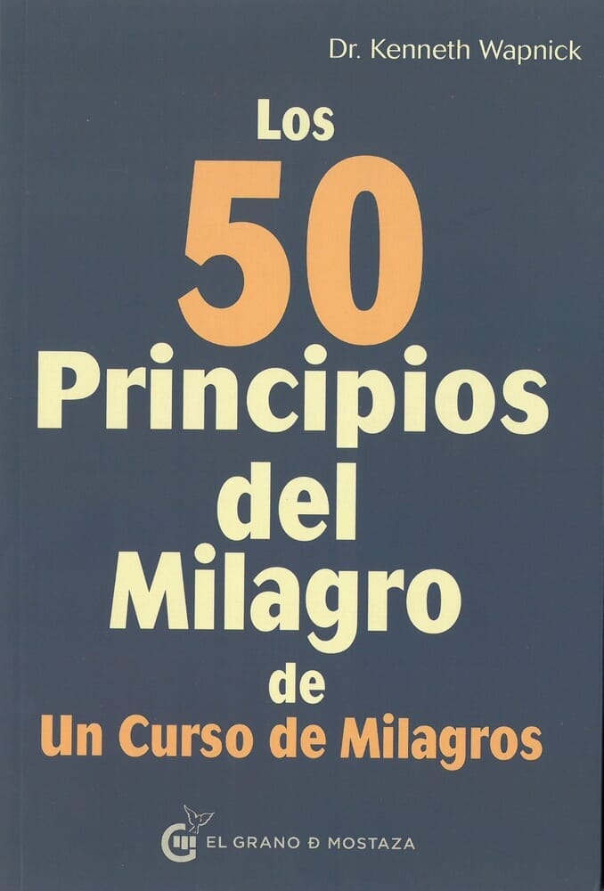 LOS 50 PRINCIPIOS DEL MILAGRO DE UN CURSO DE MILAGROS