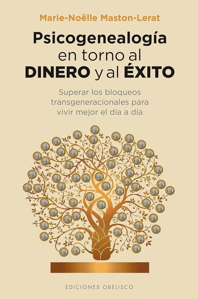 PSICOGENEALOGÍA EN TORNO AL DINERO Y AL ÉXITO