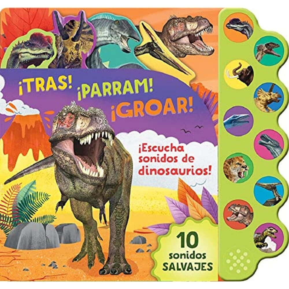 ¡TRAS! ¡PARRAM! ¡GROAR! 10 SONIDOS SALVAJES DINOSAURIOS