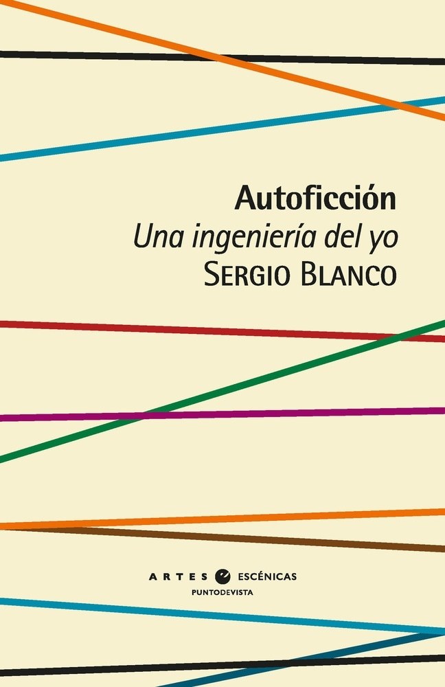 AUTOFICCIÓN - UNA INGENIERIA DEL YO