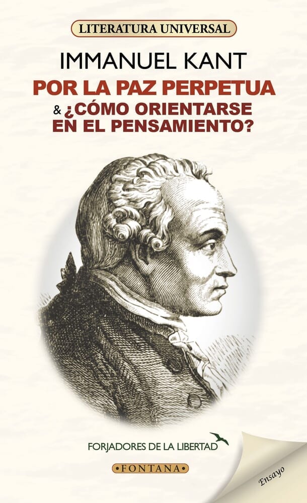 POR LA PAZ PERPETUA & CÓMO ORIENTARSE EN EL PENSAMIENTO?