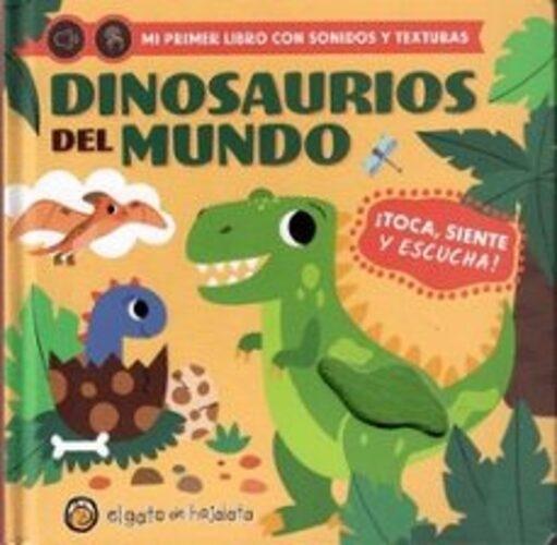 MI PRIMER LIBRO CON SONIDOS Y TEXTURAS- DINOSAURIOS