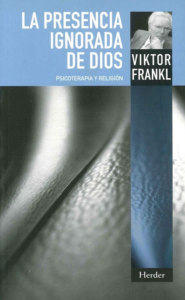 PRESENCIA IGNORADA DE DIOS: PSICOTERAPIA Y RELIGION