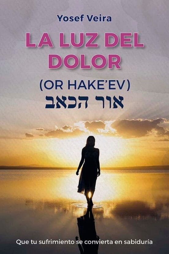 LUZ DEL DOLOR, LA - OR HaKe´ev