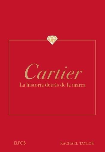CARTIER. LA HISTORIA DETRAS DE LA MARCA