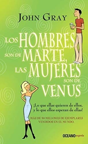LOS HOMBRES SON DE MARTE, LAS MUJERES SON DE VENUS