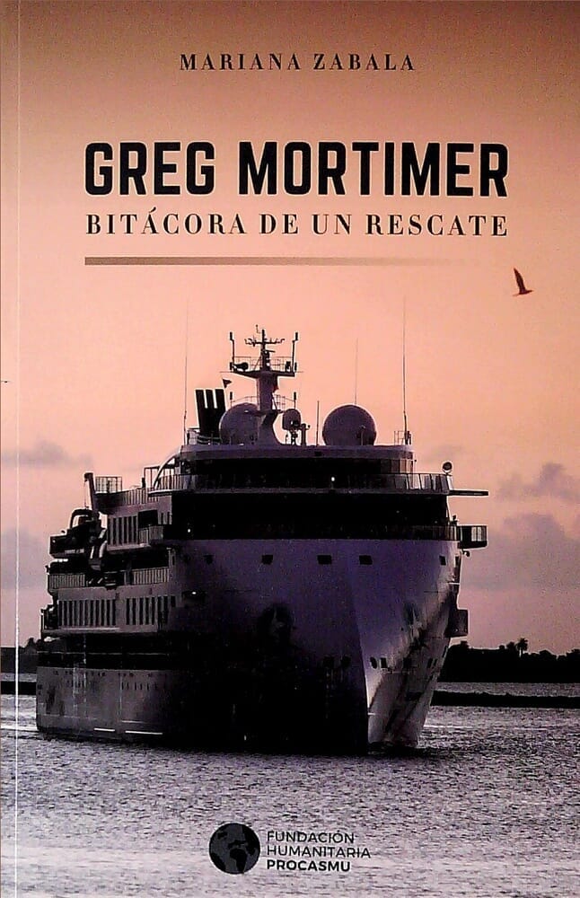GREG MORTIMER. BITACORA DE UN RESCATE