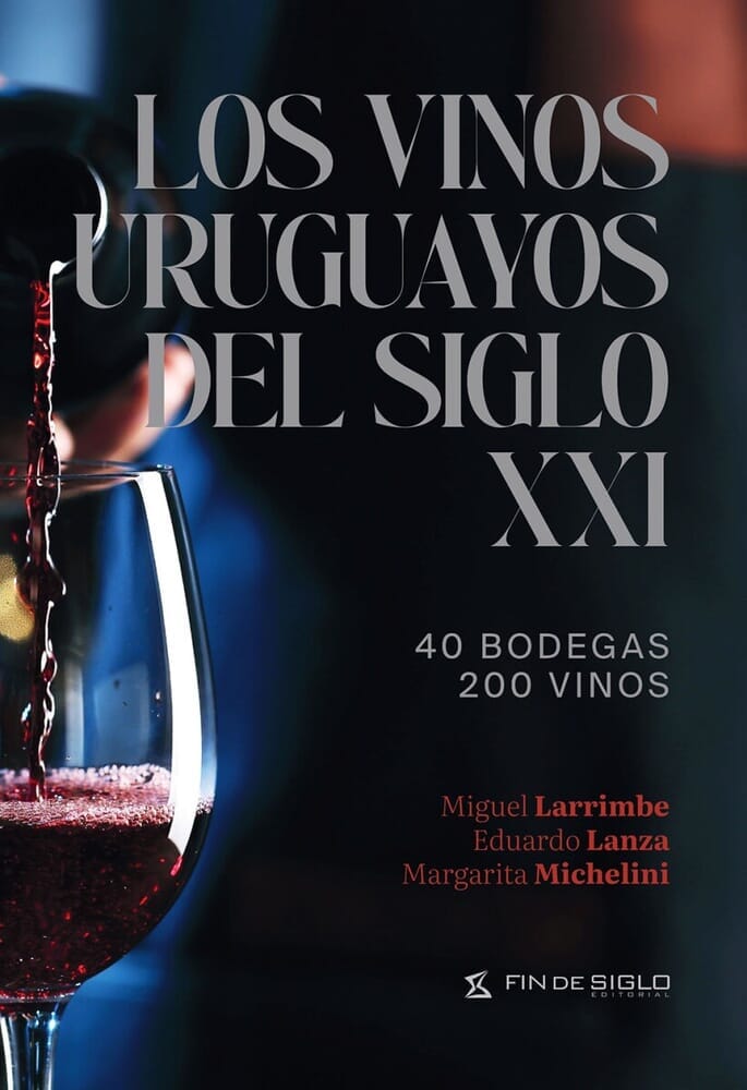 LOS VINOS URUGUAYOS DEL XXI
