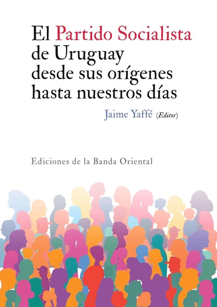 EL PARTIDO SOCIALISTA DE URUGUAY DESDE SUS ORIGENES HASTA NUESTROS DÍAS