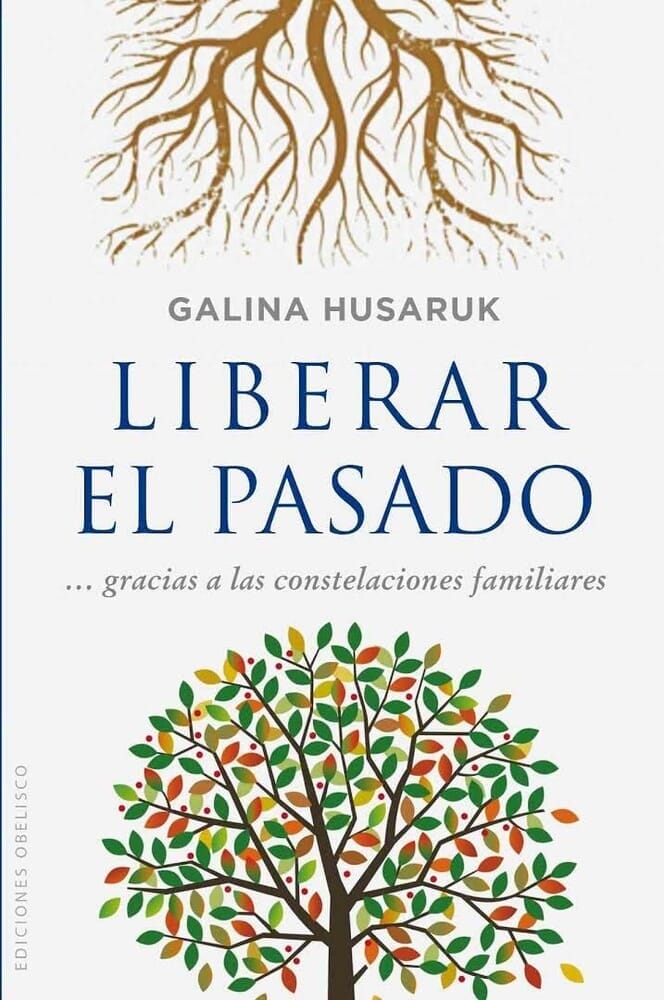 LIBERAR EL PASADO...GRACIAS A LAS CONSTELACIONES FAMILIARES