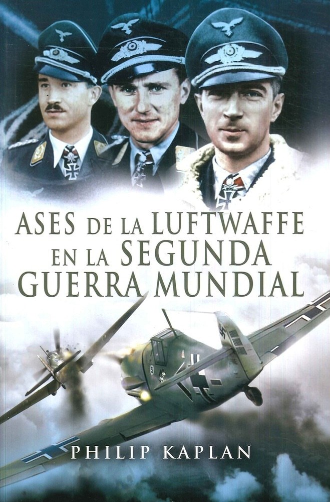 ASES DE LA LUFTWAFFE DE LA SEGUNDA GUERRA MUNDIAL
