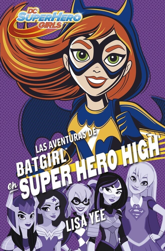 AVENTURAS DE BATGIRL, EL SUPER HERO HIGH