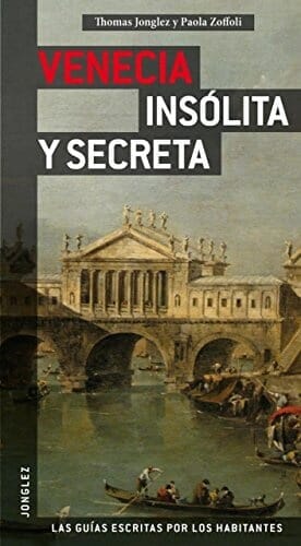 VENECIA INSÓLITA Y SECRETA