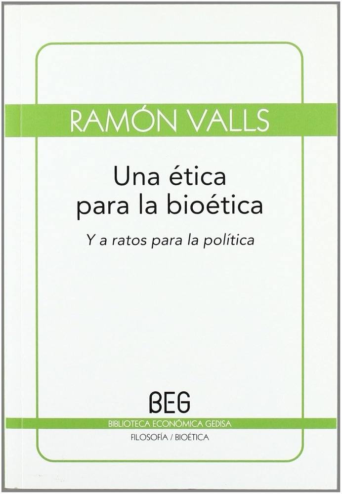 UNA ÉTICA PARA LA BIOÉTICA