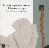 BRUJA, EL PRINCIPE Y LA NIÑA DE LA TRENZAS LARGAS