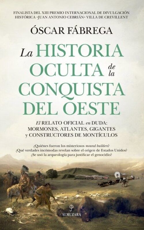 HISTORIA OCULTA DE LA CONQUISTA DE OESTE