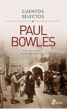 CUENTOS SELECTOS. PAUL BOWLES