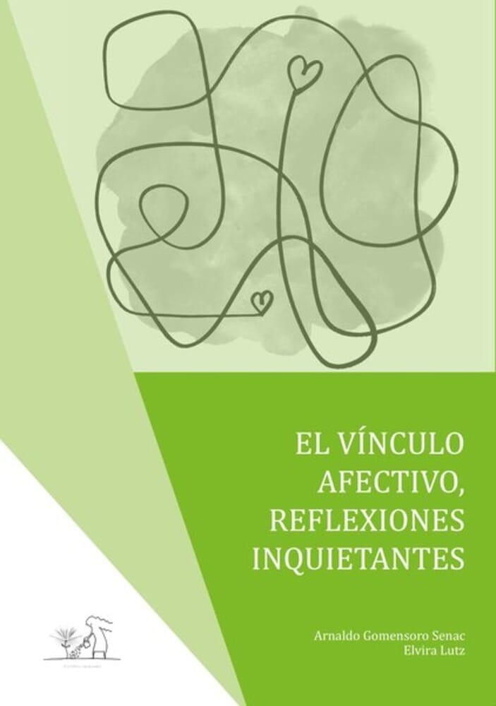 EL VÍNCULO AFECTIVO, REFLEXIONES INQUIETANTES