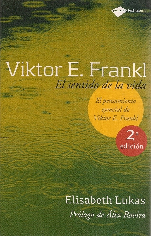 VICTOR FRANKL: EL SENTIDO DE LA VIDA