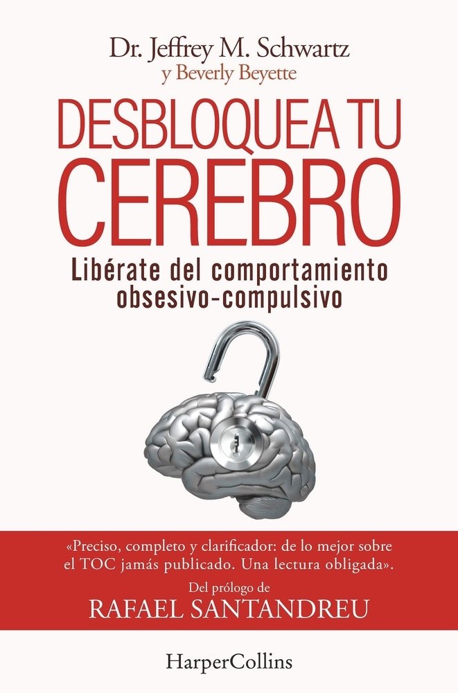 DESBLOQUEA TU CEREBRO: LIBÉRATE DEL COMPORTAMIENTO OBSESIVO - COMPULSIVO