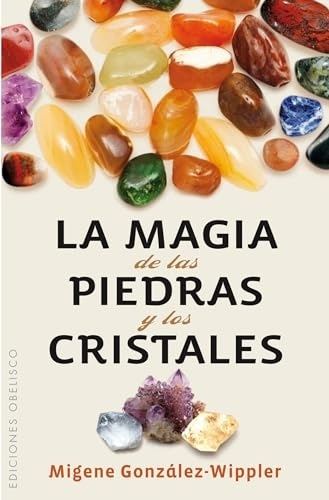 MAGIA DE LAS PIEDRAS Y LOS CRISTALES