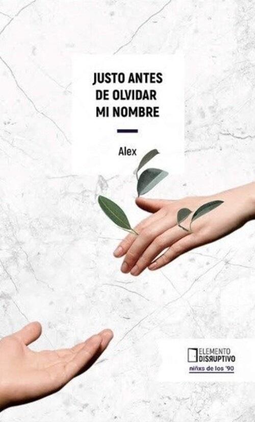 JUSTO ANTES DE OLVIDAR MI NOMBRE