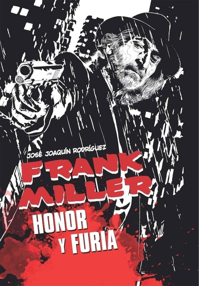 FRANK MILLER - HONOR Y FURIA