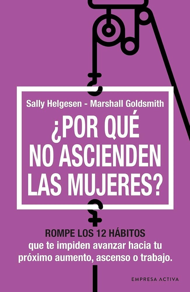 ¿POR QUÉ NO ASCIENDEN LAS MUJERES?