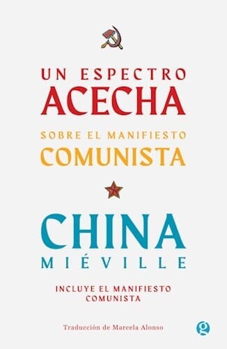 UN ESPECTRO ACECHA. SOBRE EL MANIFIESTO COMUNISTA. INCLUYE MANIFIESTO COMUNISTA