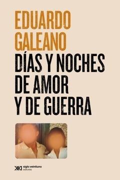 DÍAS Y NOCHES DE AMOR Y DE GUERRA (ED. 2016)