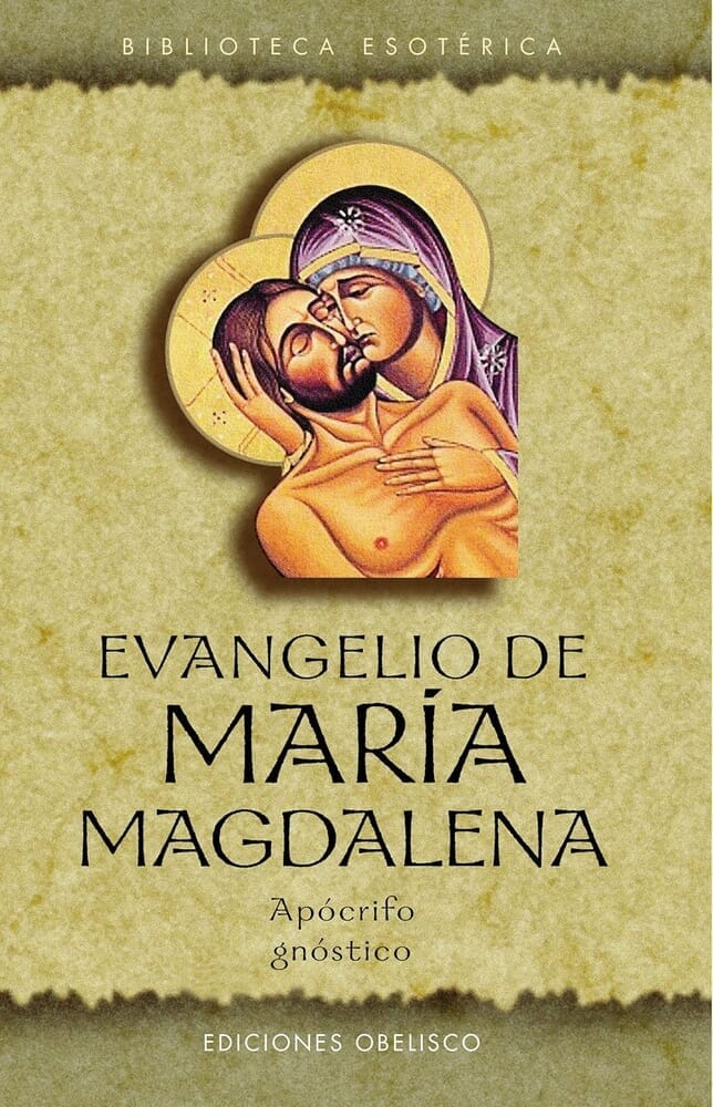 EVANGELIO DE MARÍA MAGDALENA. APÓCRIFO GNÓSTICO