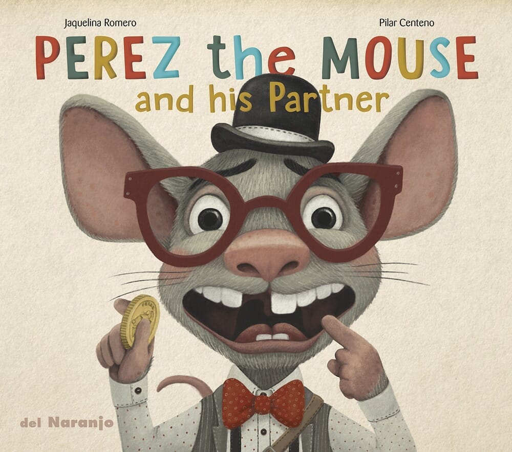 PEREZ THE MOUSE AND HIS PARTNER