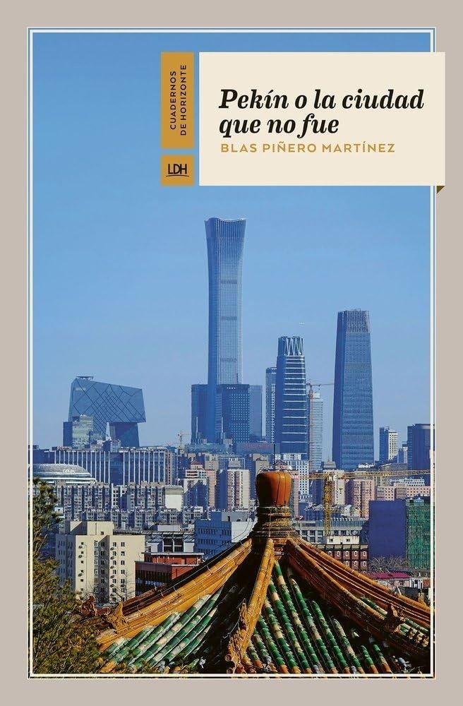 PEKIN O LA CIUDAD QUE NO FUE