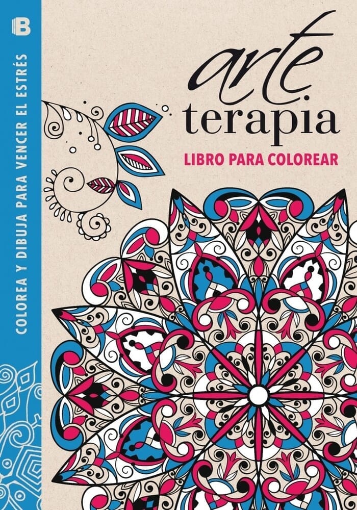 ARTE TERAPIA LIBRO PARA COLOREAR. COLOREA Y DIBUJA PARA VENCER EL ESTRES