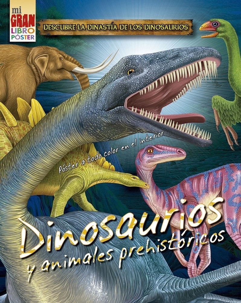 MI GRAN LIBRO POSTER: DINOSAURIOS Y ANIMALES PREHISTÓRICOS