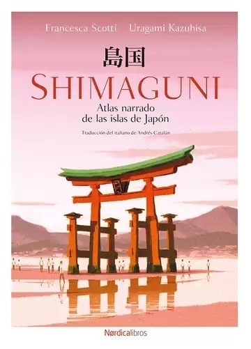 SHIMAGUNI. ATLAS NARRADO DE ISLAS DE JAPÓN