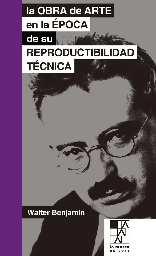OBRA DE ARTE EN LA ÉPOCA DE SU REPRODUCTIBILIDAD TÉCNICA