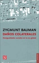 DAÑOS COLATERALES. DESIGUALDADES SOCIALES EN LA ERA GLOBAL