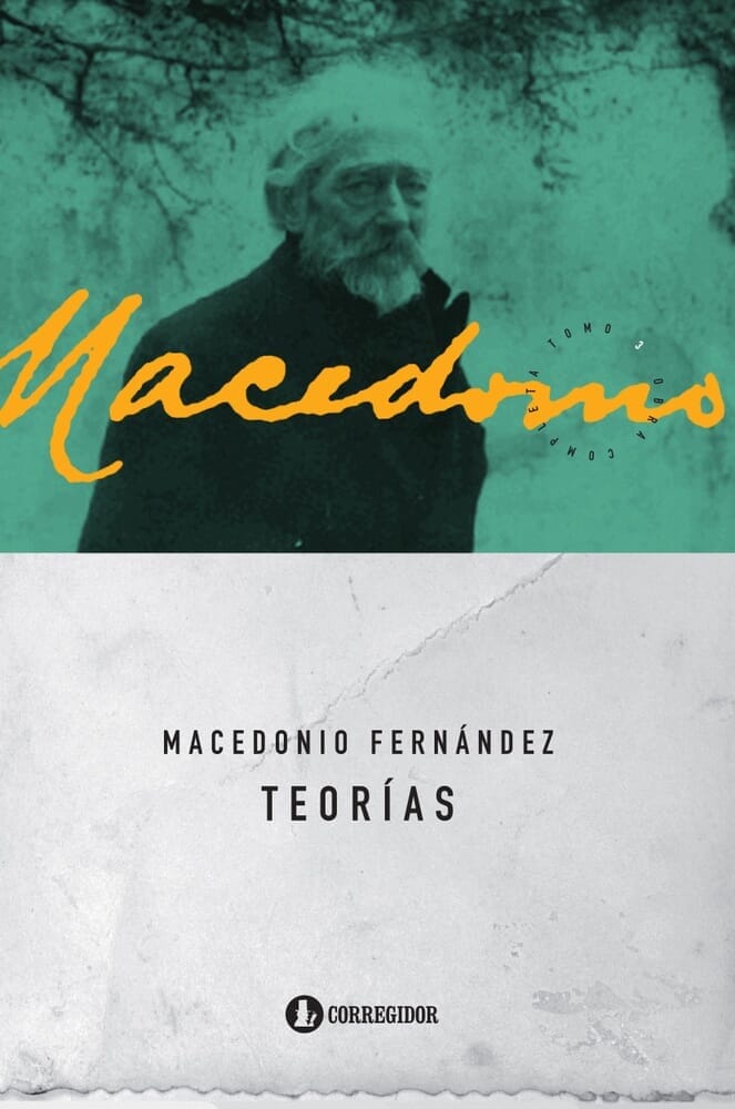 TEORÍAS. MACEDONIO FERNANDEZ. OBRAS COMPLETAS VOL. 3