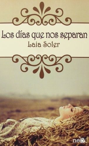 LOS DIAS QUE NOS SEPARAN