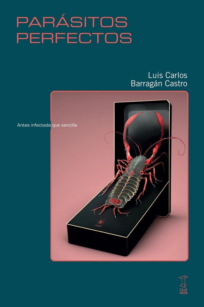 PARÁSITOS PERFECTOS. ANTES INFECTADA QUE SENCILLA